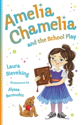 Amelia Chamelia and the School Play: Amelia Cha... 0143791621 Book Cover