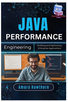 Java Performance Engineering: Profiling and Opt... B0FFZNWQ3Y Book Cover