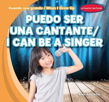 Puedo Ser Una Cantante / I Can Be a Singer [Spanish] 1482408651 Book Cover