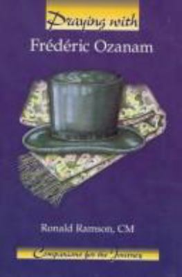 Praying with Frederic Ozanam 0884895041 Book Cover