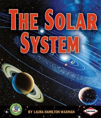 The Solar System (Early Bird Astronomy) 0761349901 Book Cover