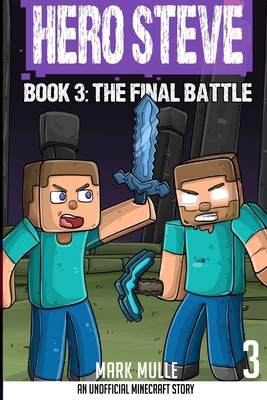 Hero Steve Book 3: The Final Battle [Large Print] B0CRR9K2X7 Book Cover