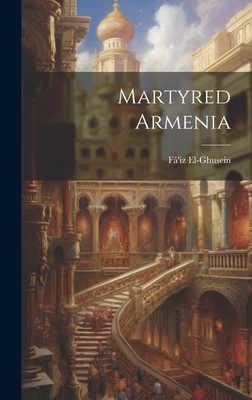 Martyred Armenia 1020307285 Book Cover