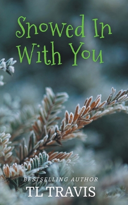 Snowed In With You B0CM7XGSW2 Book Cover