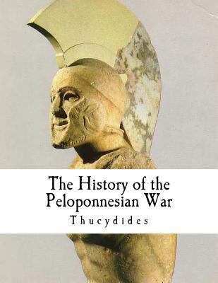 The History of the Peloponnesian War: Thucydides 1983490660 Book Cover