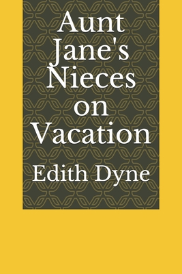 Aunt Jane's Nieces on Vacation B083XRY9GR Book Cover