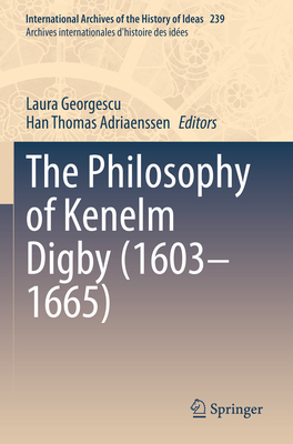 The Philosophy of Kenelm Digby (1603-1665) 303099824X Book Cover