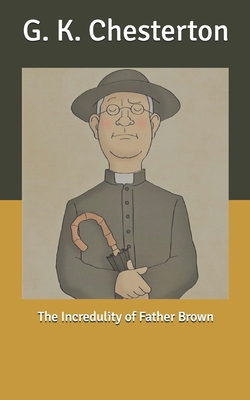 The Incredulity of Father Brown B085QB9HXV Book Cover