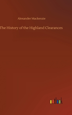 The History of the Highland Clearances 3752444215 Book Cover