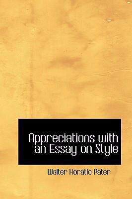 Appreciations with an Essay on Style 0554311437 Book Cover