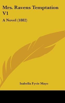 Mrs. Ravens Temptation V1: A Novel (1882) 1437245137 Book Cover