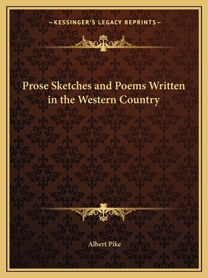 Prose Sketches and Poems Written in the Western... 1162592559 Book Cover