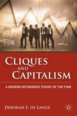Cliques and Capitalism: A Modern Networked Theo... 0230114547 Book Cover