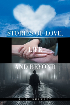 Stories of Love, Life and Beyond 1664167382 Book Cover
