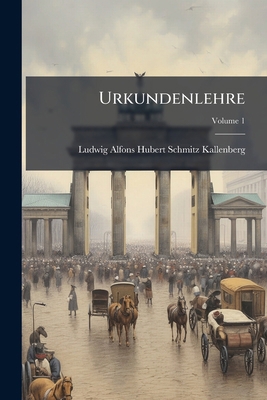 Urkundenlehre [German] 1023947781 Book Cover