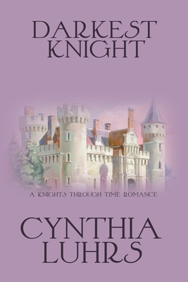 Darkest Knight: Thornton Brothers Time Travel R... 1523695102 Book Cover