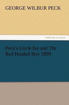 Peck's Uncle Ike and The Red Headed Boy 1899 3847218433 Book Cover