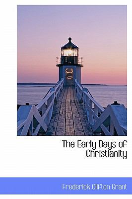 The Early Days of Christianity 1115730517 Book Cover