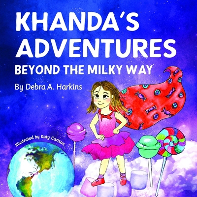 Khanda's Adventures Beyond the Milky Way: A chi... 1952800013 Book Cover