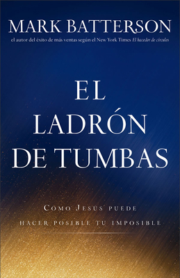 El Ladrón de Tumbas [Spanish] 0801016533 Book Cover