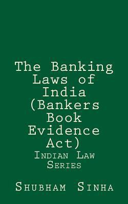 The Banking Laws of India (Bankers Book Evidenc... 1522959602 Book Cover