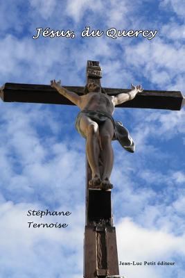 Jésus, du Quercy [French] 236541429X Book Cover