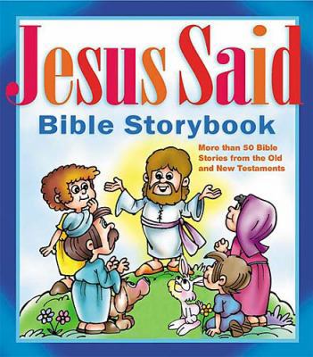 Jesus Said Bible Storybook 1400302366 Book Cover