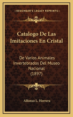 Catalogo De Las Imitaciones En Cristal: De Vari... [Spanish] 1168854067 Book Cover