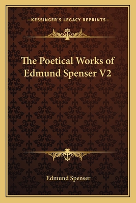 The Poetical Works of Edmund Spenser V2 1162747943 Book Cover