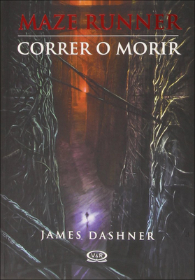 Correr O Morir (the Maze Runner) [Spanish] 060637700X Book Cover