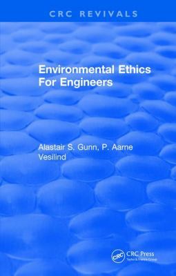 Environmental Ethics for Engineers 1315892669 Book Cover