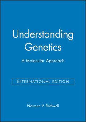 Understanding Genetics: A Molecular Approach 0471594156 Book Cover