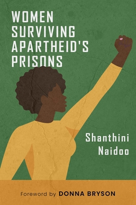 Women Surviving Apartheid's Prisons 1682570975 Book Cover
