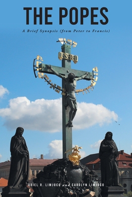 The Popes: A Brief Synopsis (from Peter to Fran... 1636307426 Book Cover