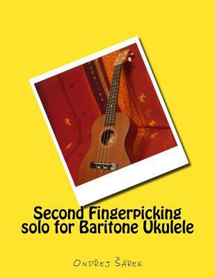 Second Fingerpicking solo for Baritone Ukulele 1540815072 Book Cover