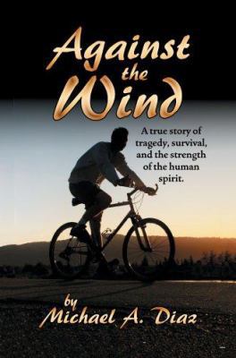 Against the Wind 0595395724 Book Cover