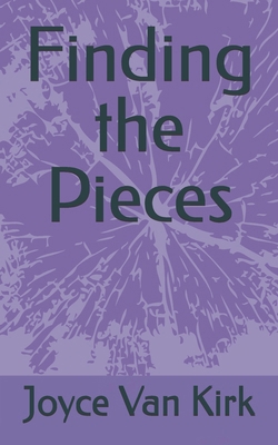 Finding the Pieces 1543120261 Book Cover