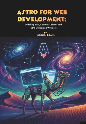 Astro for Web Development: Building Fast, Conte... B0GCLNLBV9 Book Cover
