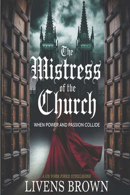 The Mistress of the Church: When Power And pass... B0DJJNZCHD Book Cover