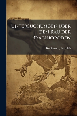 Untersuchungen über den Bau der Brachiopoden: V... [German] 1245583824 Book Cover