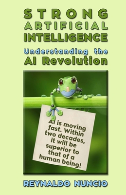 Strong Artificial Intelligence: Understanding t... 1700453610 Book Cover