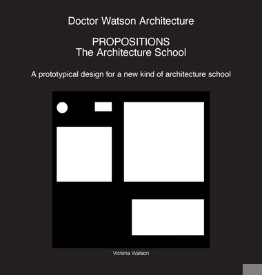 Doctor Watson Architecture Propositions: The Ar... 1838018042 Book Cover