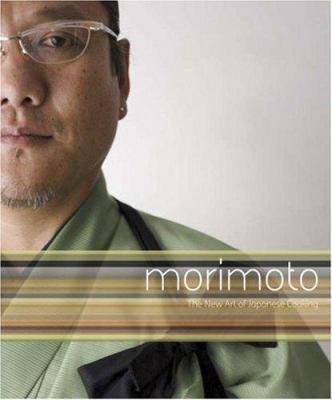 Morimoto: The New Art of Japanese Cooking B00676TFM0 Book Cover