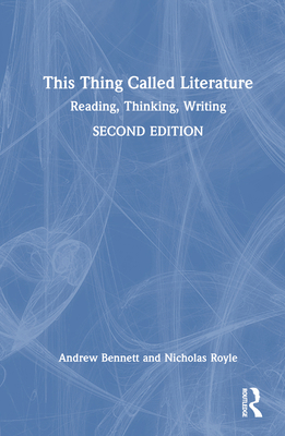 This Thing Called Literature: Reading, Thinking... 1032293799 Book Cover