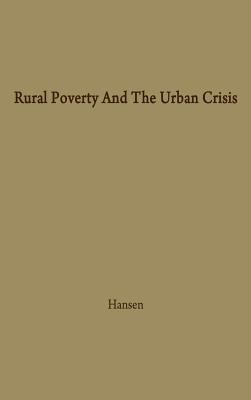 Rural Poverty and the Urban Crisis: A Strategy ... 0313210799 Book Cover