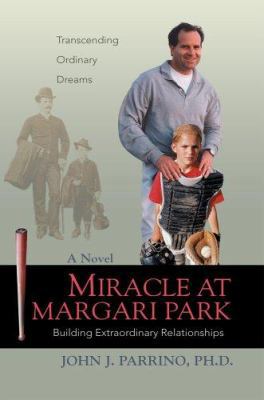 Miracle at Margari Park: Building Extraordinary... 0595393306 Book Cover