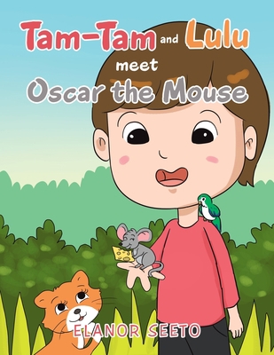 Tam-Tam and Lulu Meet Oscar the Mouse 1669833577 Book Cover