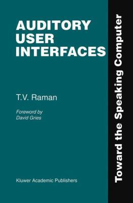 Auditory User Interfaces: Toward the Speaking C... 0792399846 Book Cover