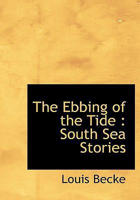The Ebbing of the Tide: South Sea Stories 1115515527 Book Cover