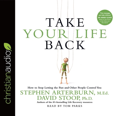 Take Your Life Back: How to Stop Letting the Pa... B08XZGJ7TC Book Cover